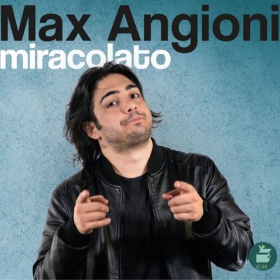 Max Angioni in “Miracolato”